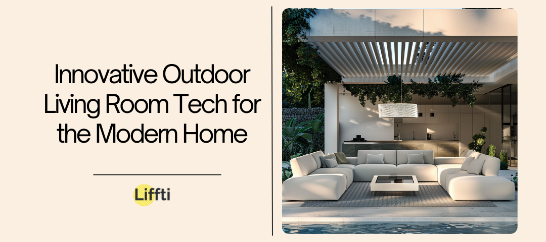 Innovative Outdoor Living Room Tech for the Modern Home