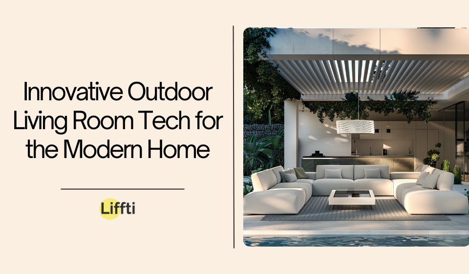 Innovative Outdoor Living Room Tech for the Modern Home