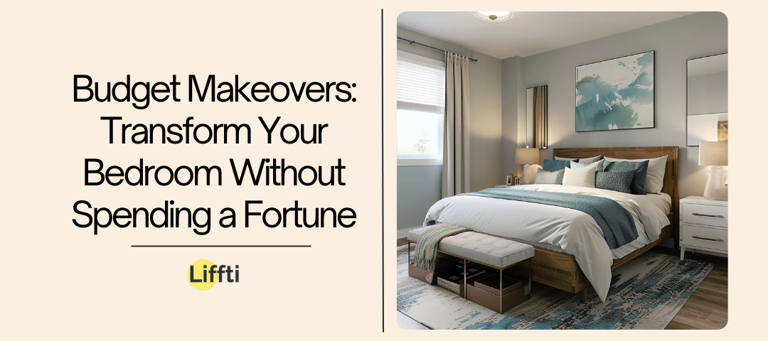 Budget Makeovers: Transform Your Bedroom Without Spending a Fortune