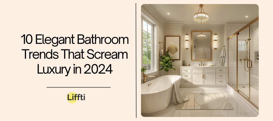 10 Elegant Bathroom Trends That Scream Luxury in 2024